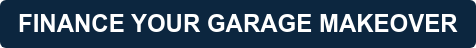 FINANCE YOUR GARAGE MAKEOVER